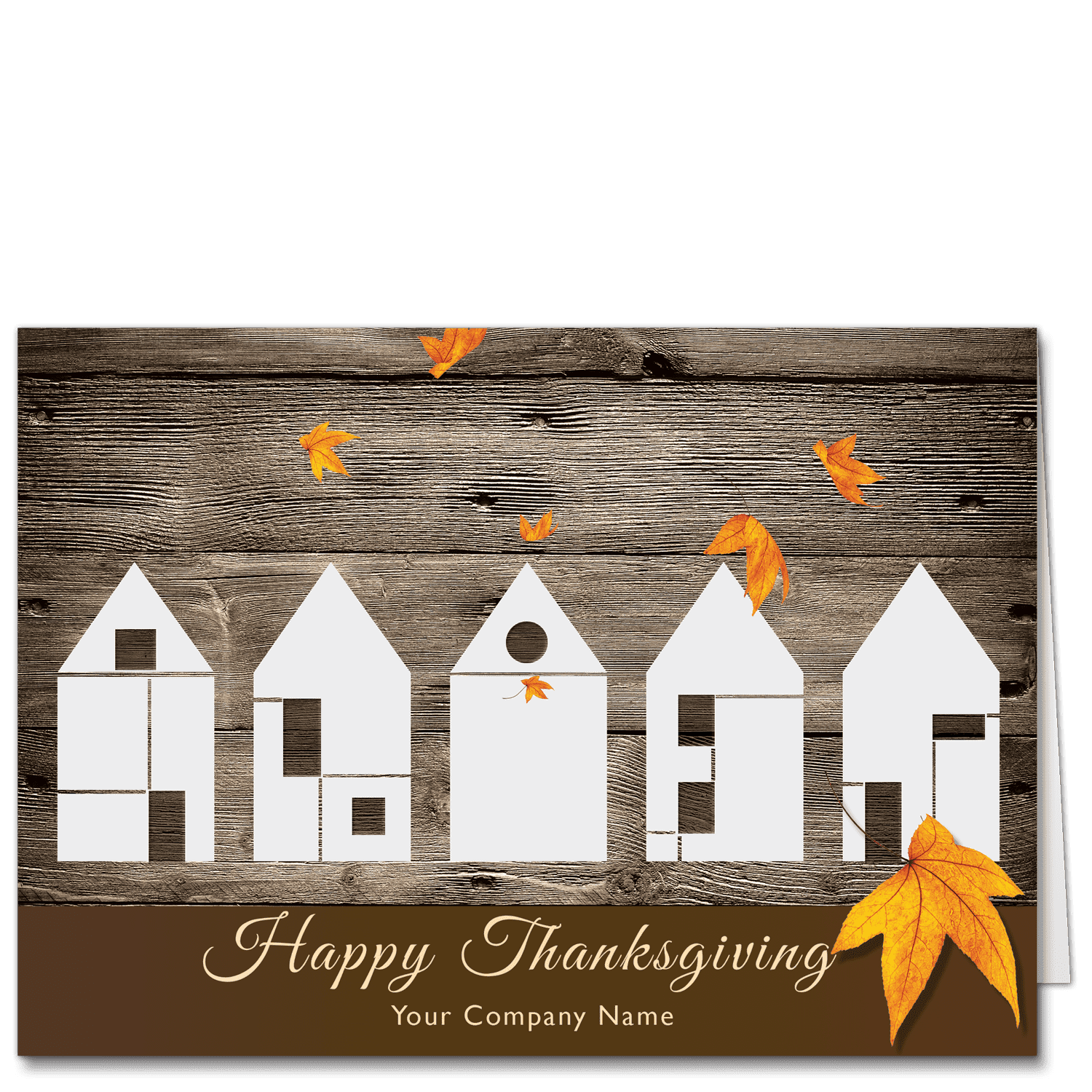 Company Thanksgiving cards with a contemporary design. Five Type 5 construction style houses all in a row against a rich, warm brown wood barn style background. A few bright orange autumn leaves are falling and your company name is featured on the card front at the bottom.
