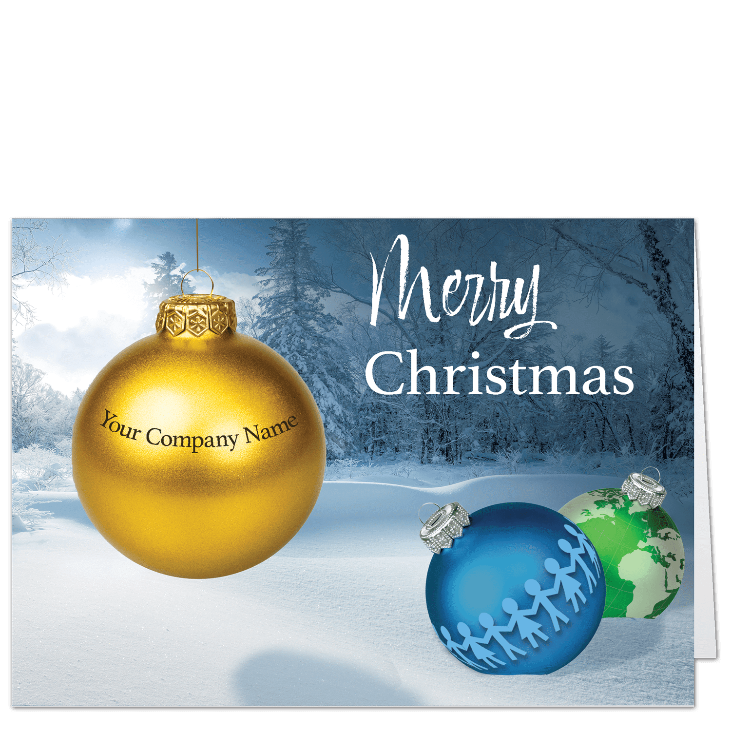 Christmas cards for business with 3 colorful ornaments in front of a snowy winter scene. Your company name can be added to the gold ornament, and the blue has a decoration of paper dolls holding hands, the green ornament displays our little earth.