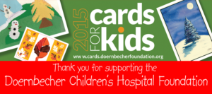 Join us in supporting Doernbecher Children's Hospital with your purchase of Cards for Kids Charity Holiday Cards
