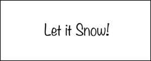 Childrens Hospital Christmas card inside greeting reads Let it Snow!