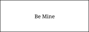 A charity card for Valentine's Day inside text reads "be Mine"