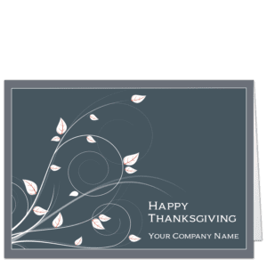These Thanksgiving cards for business combine an elegant flourish of delicate white leaves in front of a sophisticated dove grey background. Your company name and the words Happy Thanksgiving are featured on the card front in white text.