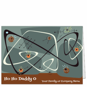 These stylish vintage Christmas cards have a very Jetson's feel in hues of greens and umber. Choose from Ho Ho Daddy O and other greetings along with your family or company name.