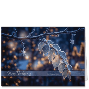 These financial advisor holiday cards feature frosty leaves hanging from a branch in shades of dark blue and umber. The greeting can say Happy Thankgsiving or be changed to a Christmas greeting and your company name is on the card front.