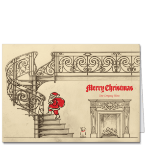These Christmas cards for business feature a very vintage style Santa with his toy sack over his shoulder and tip toeing up a beautiful art nouveau wrought iron style staircase. A little dog stands watch at the foot of the staircase and your choice of greeting and company name is printed on the front.