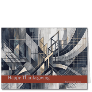 These business Thanksgiving cards feature a modern architectural abstract scene. Futuristic forms in greys with a rust band to hold your greeting and company name.